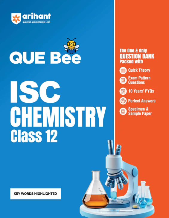 ISC QUE Bee Chemistry Class 12 Exam 2026 | Quick Theory, Exam Pattern Questions, 10 Year PYQ's & Sample Question Papers | Key Words Highlighted