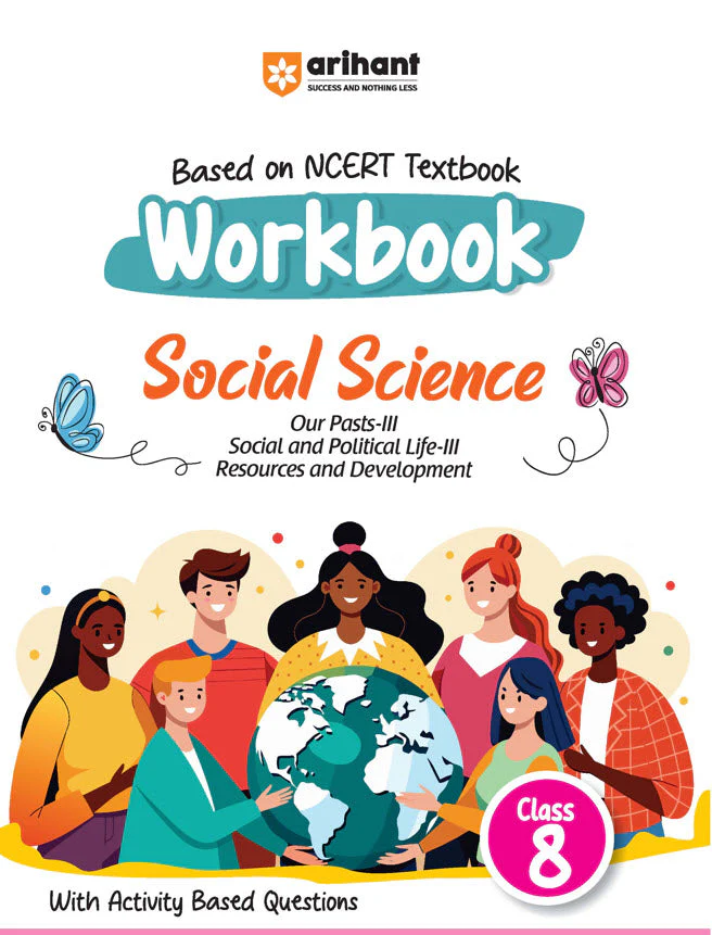 Workbook Social Science (Class 8) | Based On NCERT Textbook