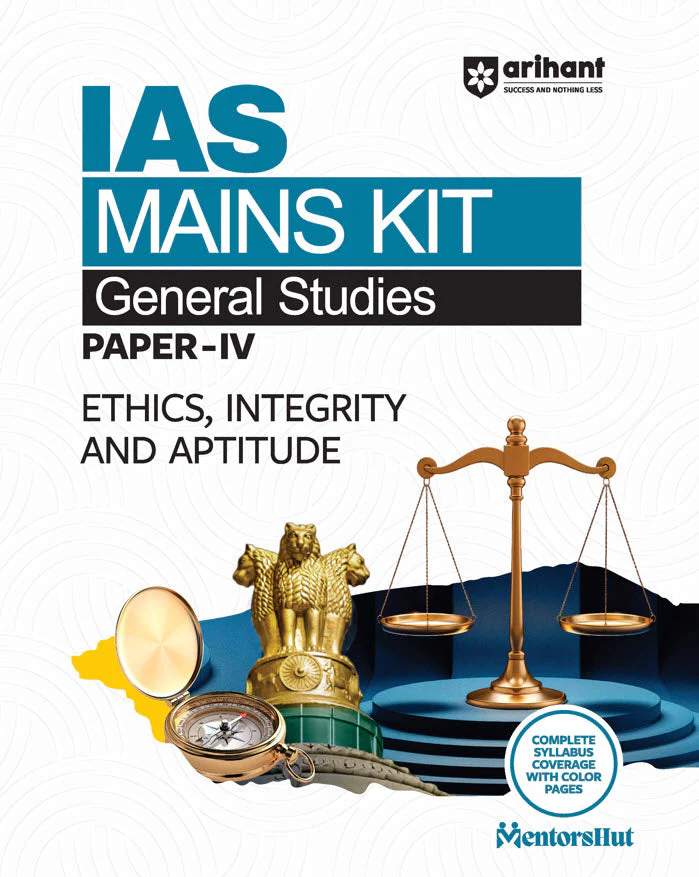 IAS Mains General Studies Paper Paper IV | Ethics , Interity and Aptitude | Complete Syllabus Coverage with Colour Pages | IAS Mains KIT
