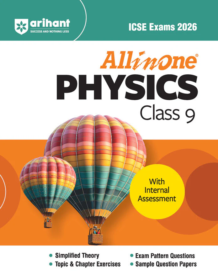 ICSE All in One Physics Class 9 Exam 2026 | Simplified Theory, Topic & Chapter Exercises, Sample Question Papers, Exam Pattern Questions with Internal Assessment