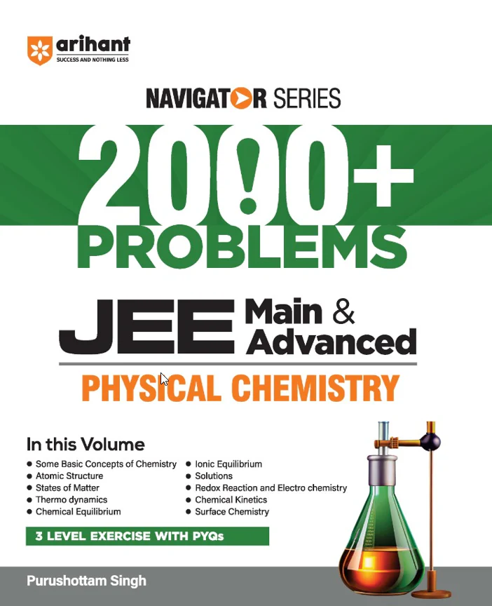 Navigator Series JEE Main & Advanced 2027 – Physical Chemistry | 2000+ Problems | Thermodynamics, Chemical Equilibrium, Ionic Equilibrium, Solutions, Kinetics | 3-Level Exercises with PYQs