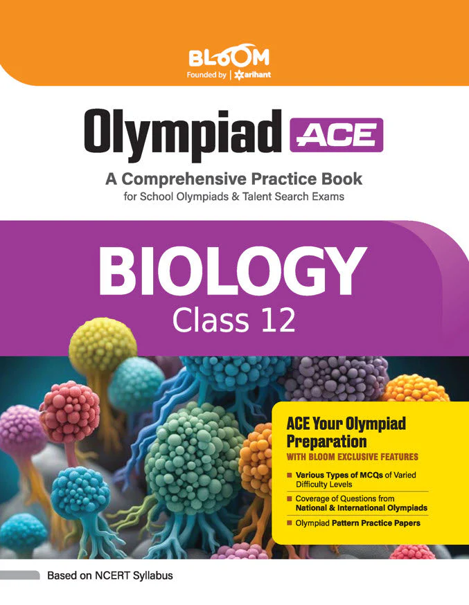 Olympiad ACE Biology  Class 12 | A Comprehensive Practice Book | ACE Your Olympiad Preparation