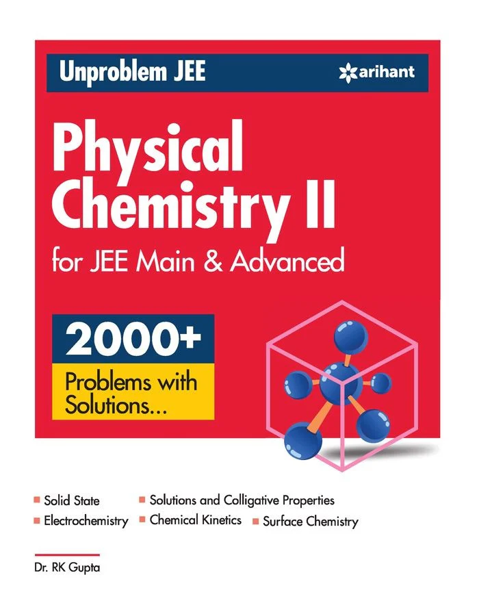 Unproblem JEE Physical Chemistry II for JEE Mains & Advanced | Dr. R.K Gupta